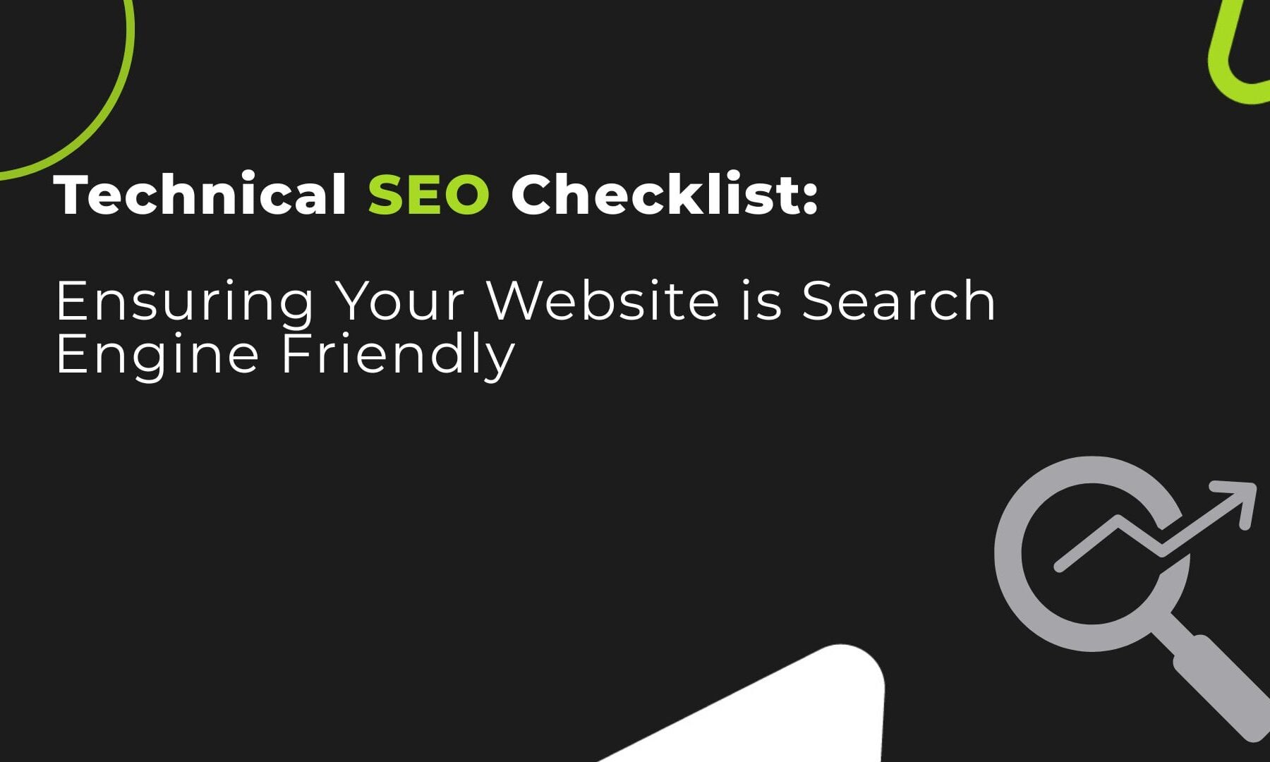 Technical SEO Checklist: Ensuring Your Website is Search Engine Friendly